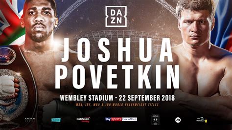 Joshua vs. Povetkin guide: predictions, fight start time, records, .